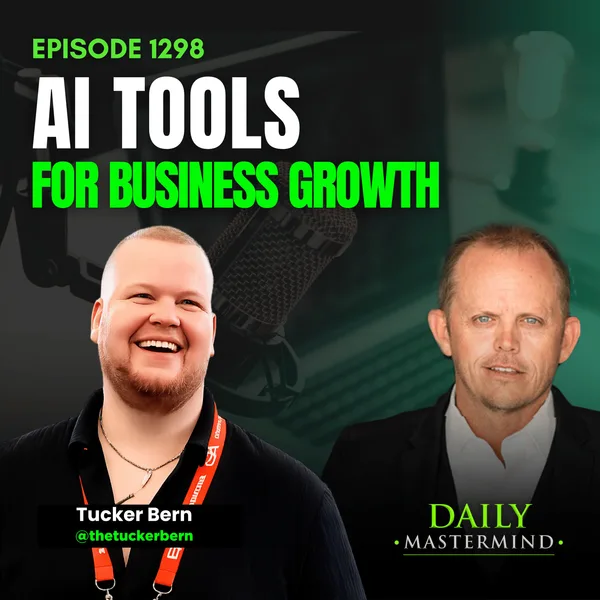 AI Tools for Business Growth with Tucker Bern