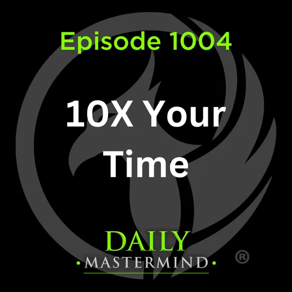 10X Your Time
