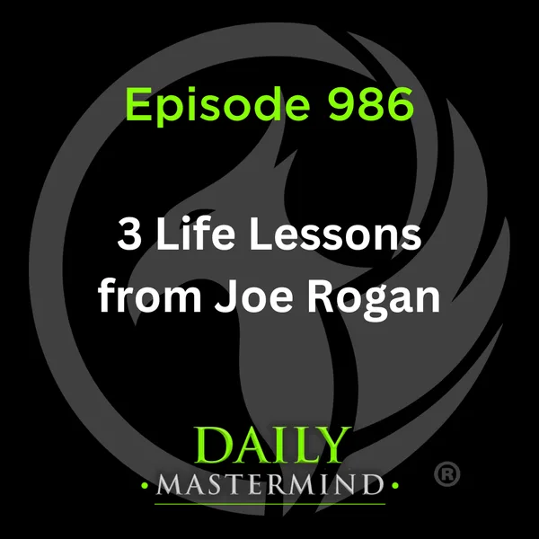 3 Life Lessons from Joe Rogan
