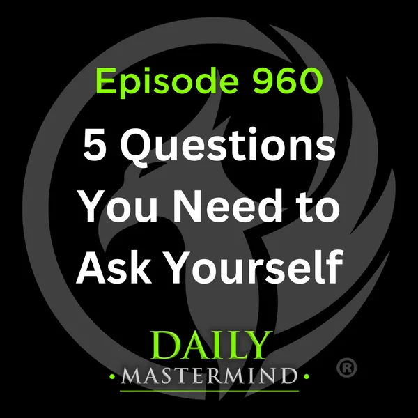 5 Questions You Must Ask Yourself