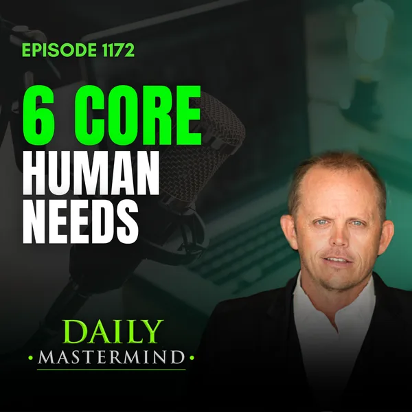 6 Core Human Needs