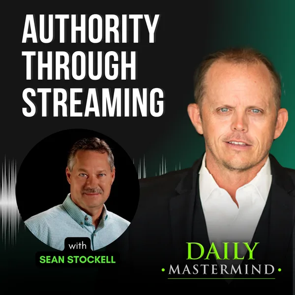 Harnessing the Power of Streaming and Digital Media with Sean Stockell