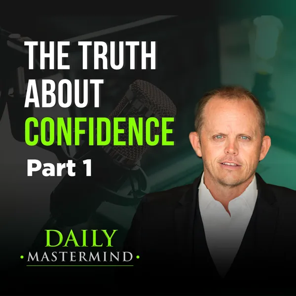 Confidence Comes from Courage Part 1