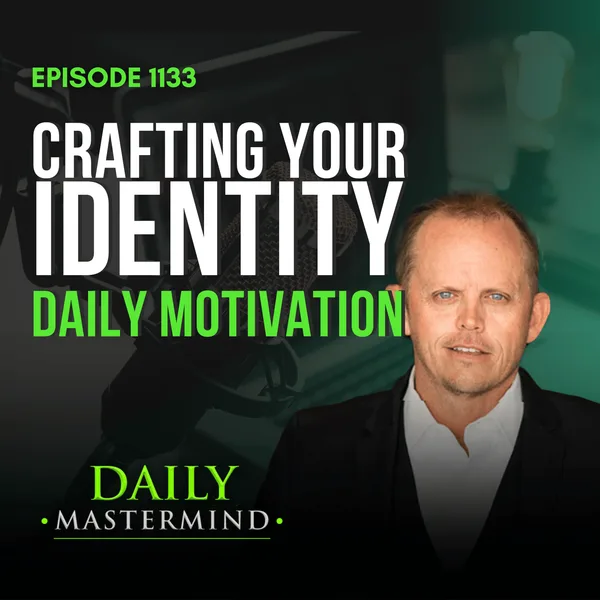 Crafting Your Identity: Daily Motivation