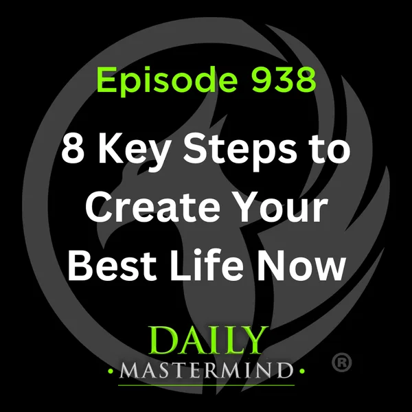 Creating Your Best Life: 8 Keys to Success