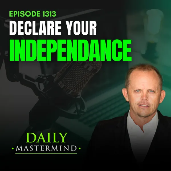 Declare Your Independence: The Freedom You Build Every Day