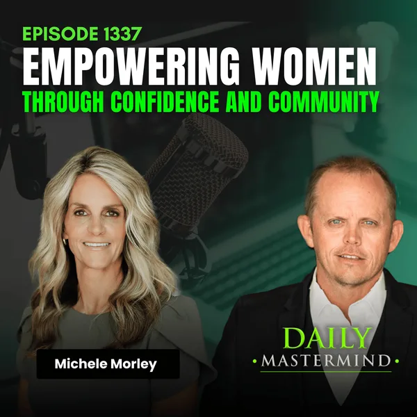Empowering Women Through Confidence and Community with Michele Morley