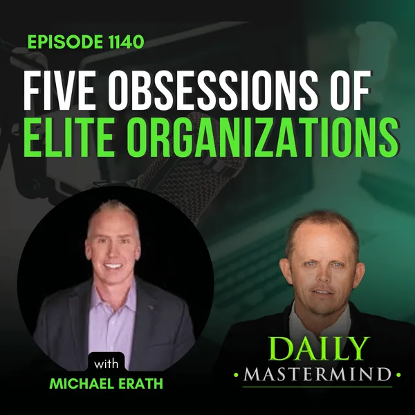 Five Obsessions of Elite Organizations with Michael Erath