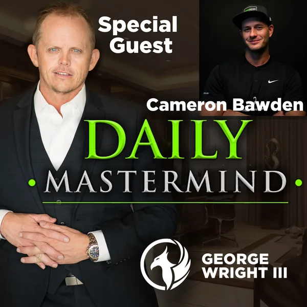From Door-to-Door Sales to Multi-Million Dollar Success with Cameron Bawden