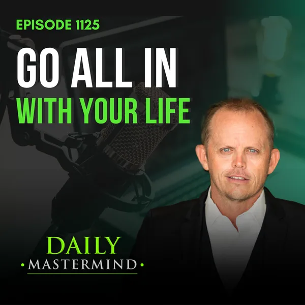Go All In with Your Life