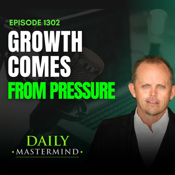 Growth Comes From Pressure