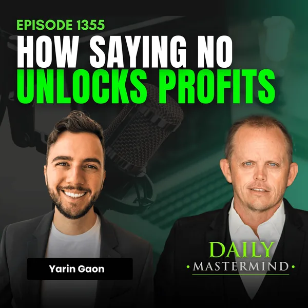 How Saying No Unlocks Profitability with Yarin Gaon