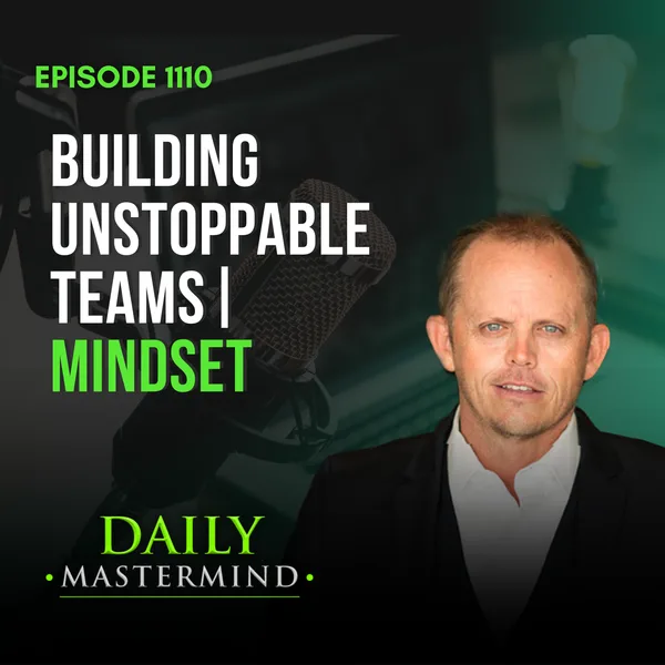 How to Build an Unstoppable Team & Accountability