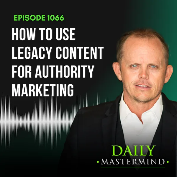 How to Create Legacy Content for Authority Marketing (Step 2)