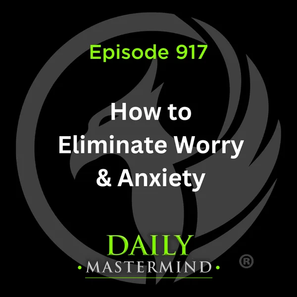 How to Eliminate Worry & Anxiety TB