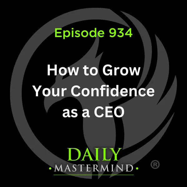 How to Grow Your Confidence as a CEO