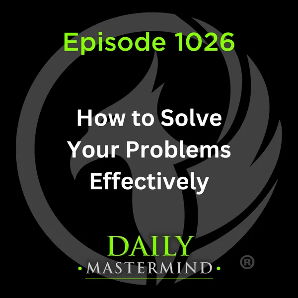 How to Solve Your Biggest Problems