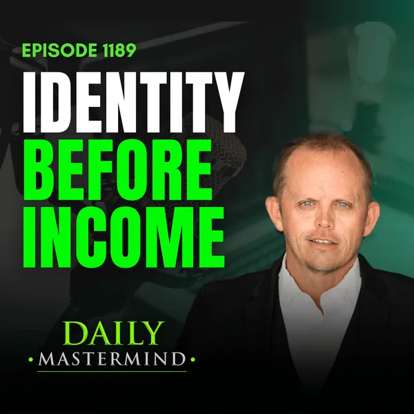Identity Before Income: Why Your Business Can’t Outgrow You