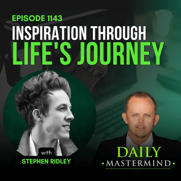 Inspiration Through Life's Journey with Stephen Ridley