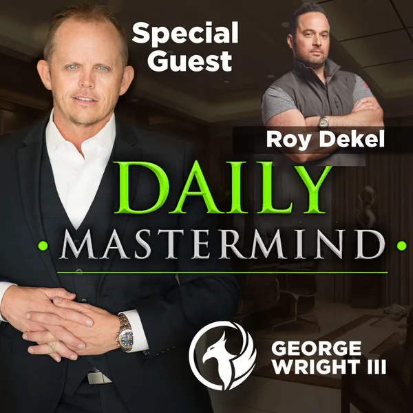Leadership Insights from a Former Navy Seal, Investor and CEO with Roy Dekel