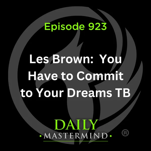 Les Brown: You Have to Commit to Your Dreams TB