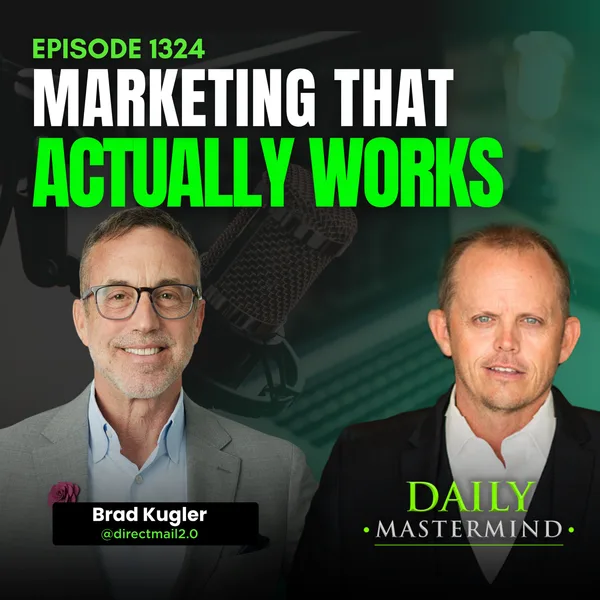 Marketing That Actually Works with Brad Kugler