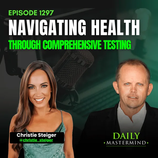 Navigating Health Through Comprehensive Testing with Christie Steiger