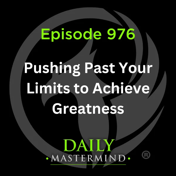 Pushing Past Your Limits to Achieve Greatness