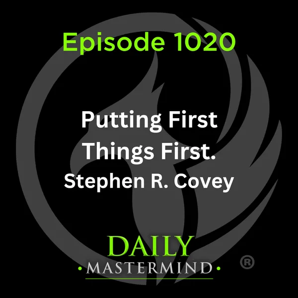 Putting First Things First from Stephen R. Covey