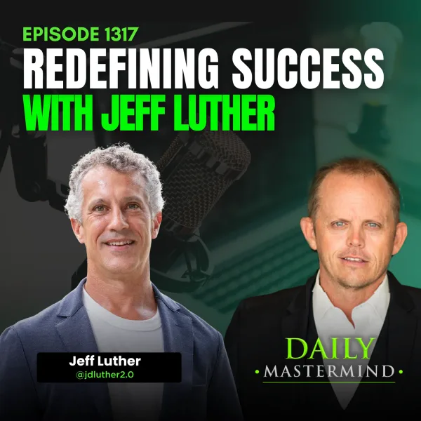 Redefining Success with Jeff Luther
