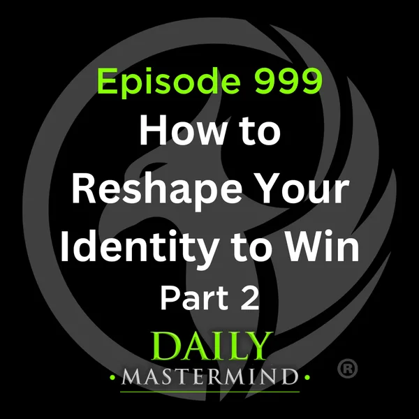 Reshaping Your Identity to Win Part 2