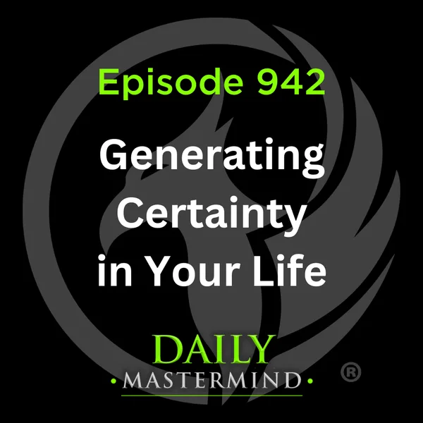 Step 4: Creating Certainty in Your Life