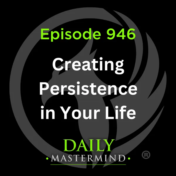 Step 8: Creating Persistence In Your Life