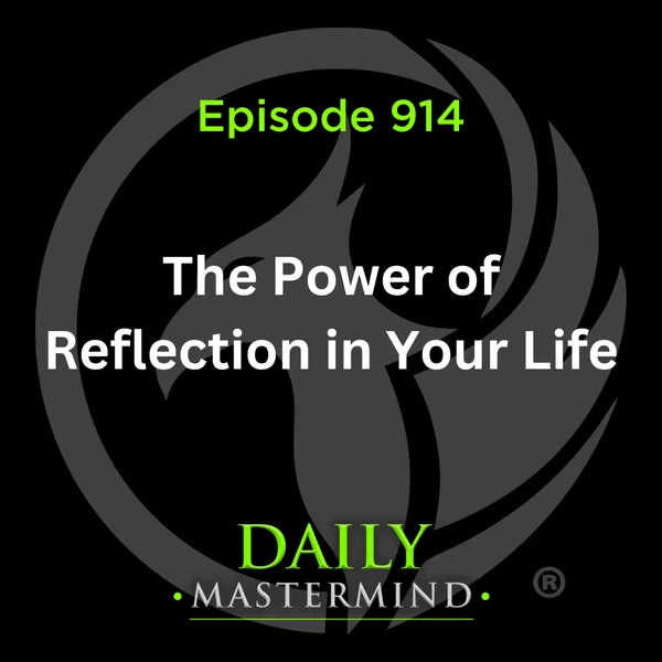 The Power of Reflection in Your Life & Business
