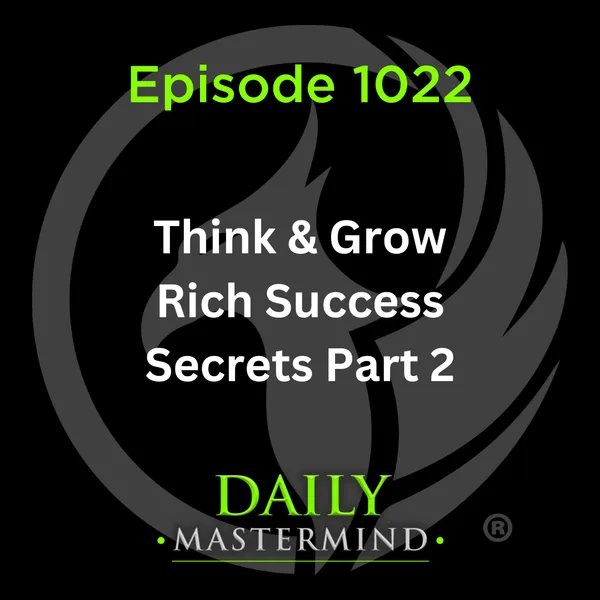 Think & Grow Rich Success Secrets Part 3