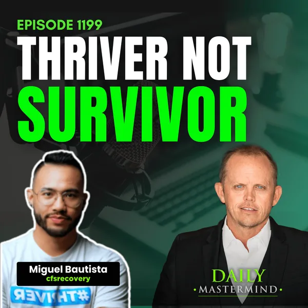 Thriver, Not Survivor: How to Beat Chronic Fatigue with Miguel Bautista