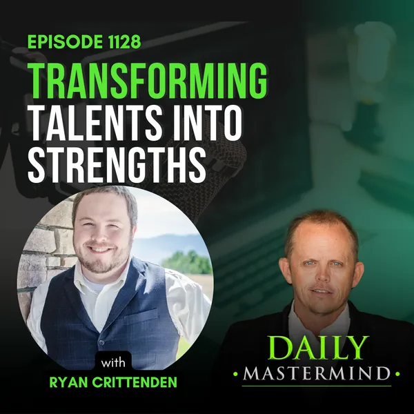 Transforming Talents into Strengths with Ryan Crittenden