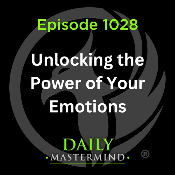 Unlocking the Power of Your Emotions