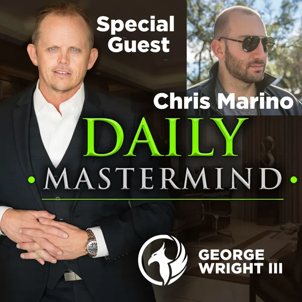 Unlocking Wealth Strategies Used by the High-Net Worth with Chris Marino