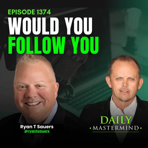 Why Your Team Doesn’t Trust You with Ryan Sauers