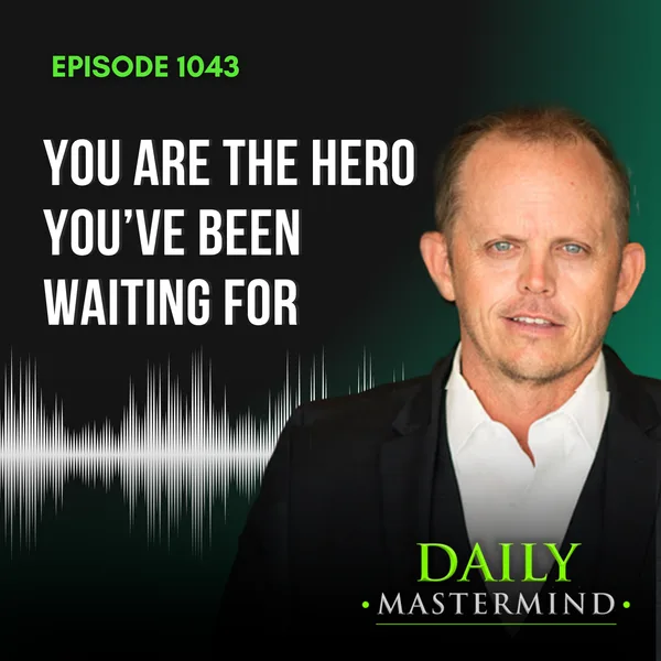 You Are The Hero You've Been Waiting For
