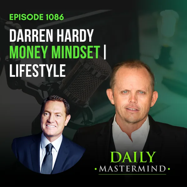 You Have the Power to Create Your Life with Darren Hardy